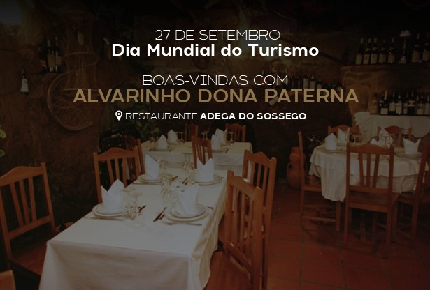 DIA MUNDIAL DO TURISMO NA ADEGA DO SOSSEGO COM ALVARINHO PREMIADO